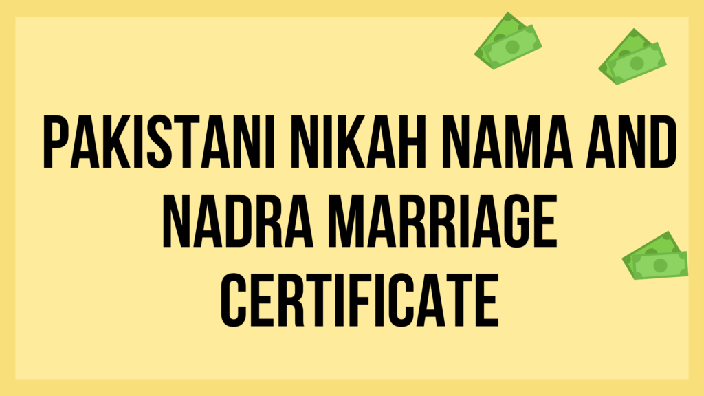 Pakistani Nikah Nama and NADRA Marriage Certificate